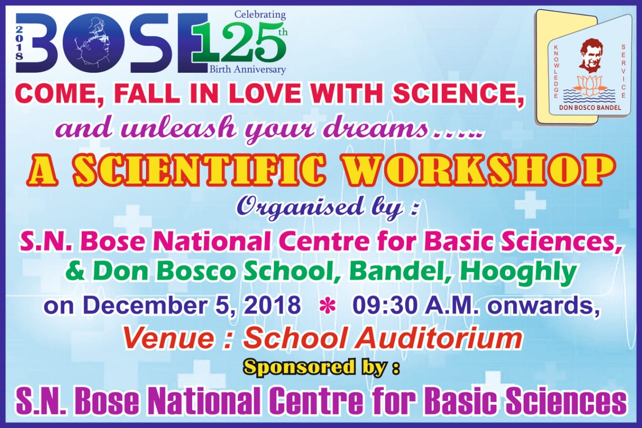 BOSE - 125 : OUTREACH PROGRAMME :Come, Fall in Love with Science, Don Bosco School, Bandel